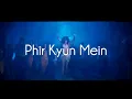 Mit Jaaye Gham Full Lyrics With Video | Dum Maaro Dum