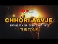 Lagu CHHORI AAVJE | TUR TONE | DJ JATIN
