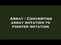 Array Converting array notation to pointer notation