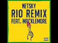 Netsky - Rio (Remix) [feat. Digital Farm Animals and Macklemore] (OFFICIAL Clean)