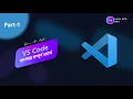 Part-1 VS Code - Visual Studio Code Full Tutorial In Bangla