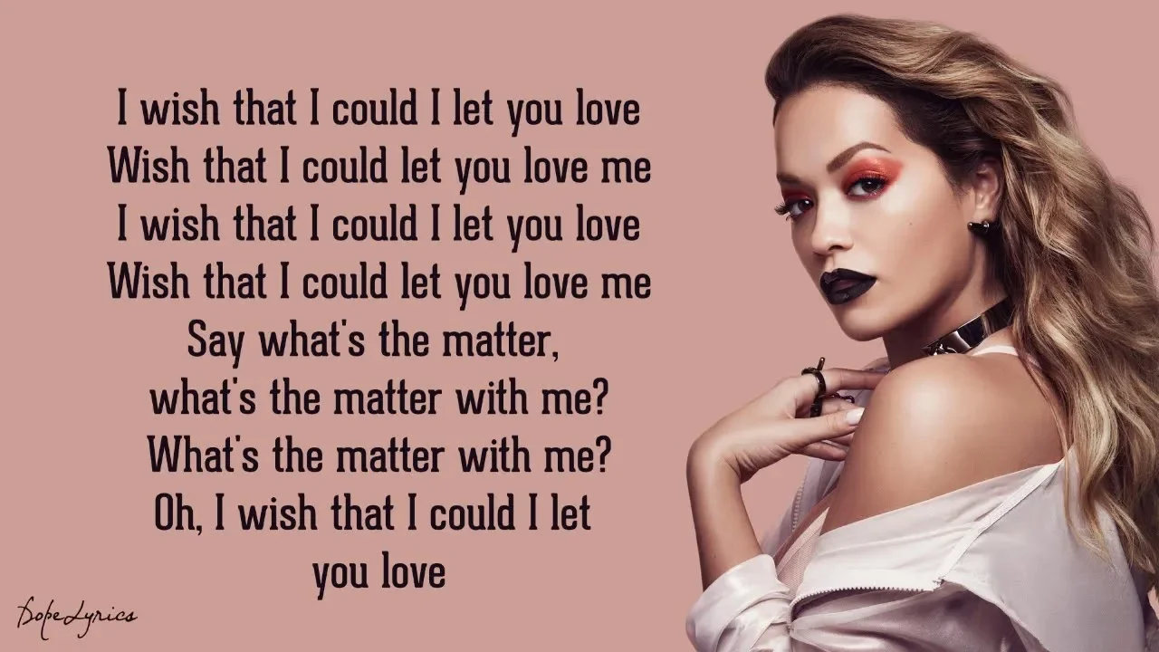 Let You Love Me - Rita Ora (Lyrics)