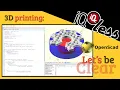 3D Printing OpenScad Lets Be clear