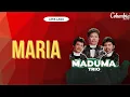 Download Lagu Trio Maduma - Maria (Video Lirik)