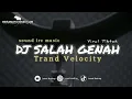 Download Lagu DJ SALAH GENAH - Juned Nodrop \u0026 Repi Yete ( REMIX )