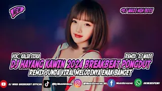 dj hayang kawin 2024 breakbeat pongdut remix sunda viral tiktok dj wadi breakbeat official 