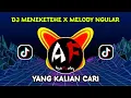 Download Lagu Yang kalian cari DJ MENEKETEHE X MELODY ULAR VIRAL TIK TOK (TERBARU)