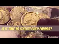 Should I start to collect gold pandas?