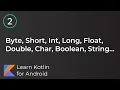 Learn Kotlin for Android Basic Data Types Lesson 2