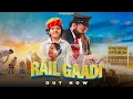 Download Lagu RAIL GAADI I रेल गाड़ी I Rapperiya Baalam Ft. Chotu Khan I Jagirdar RV I NITS राजस्थानी गाना 2025