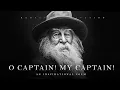 Oh Captain My Captain - Walt Whitman Powerful Life Poetry