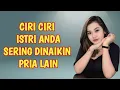 Download Lagu CIRI CIRI ISTRI ANDA SERING DINAIKIN PRIA LAIN