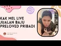 Lagu Kak Mel Selalu Live Jualan Baju Preloved