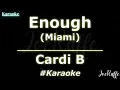 Cardi B - Enough (Miami) (Karaoke)