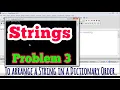 Strings 3 - To Arrange a given String in a Dictionary Order