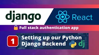 Django React JS Authentication App Setting up the Python Django Backend