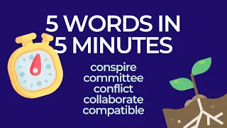 5 Words in 5 Minutes - Col- Com