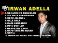 Download Lagu Irwan adella full album terbaru 2021