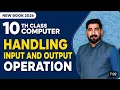 10th Class Chapter 3 Handling Input and Output Operations New Book 2026 Computer Book 2026