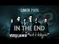 Download Lagu Gafarock Official - LINKIN PARK VERSI JAWA  In The End Ket Mbiyen