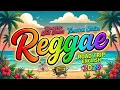Lagu TOP REGGAE ENGLISH MIX 2026 🎧 Nonstop Love Songs 🔥 Meest gevraagde Reggae Hits