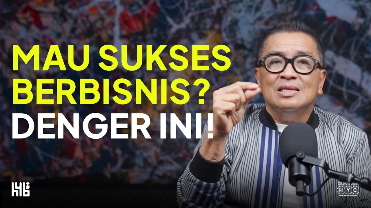 JANGAN TERBURU - BURU, MAU BISNISNYA SUKSES ? TONTON INI ! | Helmy Yahya Bicara