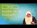 Download Lagu Juz 30 - Juz Amma - Syaikh Ali Bin Abdurrahman Al Hudzaify