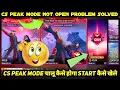 Download Lagu PEAK MODE NOT OPEN AT THE MOMENT FREE FIRE ME CS PEAK MODE KAB CHALEGA KAISE KHELE HOW TO PLAY IN FF