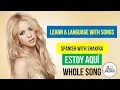 Learn Spanish with Shakira Estoy Aqui English Translation