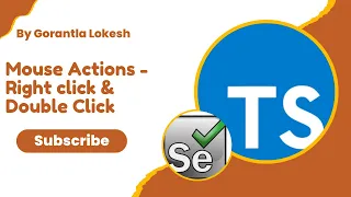 Part 15 Mouse Actions - Right Click and Double Click in Selenium Typescript
