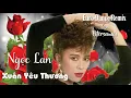 Download Lagu Xuân Yêu Thương - Ngọc Lan - Petersounds Remix 2024 - Eurostyle