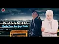 Download Lagu ISTANA SETIA - Zinidin Zidan Feat. Yaya Nadila