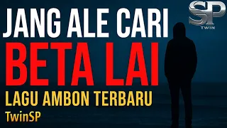 jang ale cari beta lai lagu ambon terbaru 2025 official lyric video twinsp