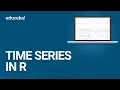 Time Series In R Time Series Forecasting Time Series Analysis Data Science Training Edureka