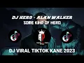 Download Lagu DJ HERO ALAN WALKER REMIX FULL BASS TERBARU 2023 - DJ Opus - VIRAL DI TIKTOK #alanwalker #djhero