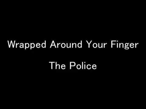 Police - Wrapped Around Your Finger Karaoke Police - Wrapped Around Your Finger Karaoke