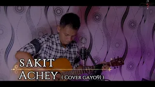 Download SAKIT - ACHEY || LIVE COVER ( BY GAYO91 ) AKUSTIK VERSION MP3