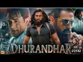 Lagu Dhurandhar Movie || Akshay Khanna Ranbir Kapoor Sanjay Dutt latest version 2025