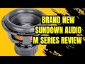TESTING THE SUNDOWN M SERIES 15 INCH DESCRIPTION