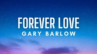 gary barlow forever love lyrics 
