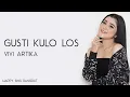 Download Lagu Vivi Artika - Gusti Kulo Los (Lirik)