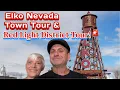 Elko NV Town and Red Light Tour