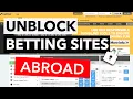 ACCESS BETTING SITES ANYWHERE IN 2023 How to unblock bookmakers and gambling sites abroad