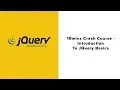 10mins Crash Course Introduction to JQuery Basics - lecture 4
