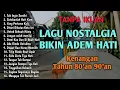 Download Lagu TANPA IKLAN || LAGU NOSTALGIA INDONESIA TAHUN 80an 90an 