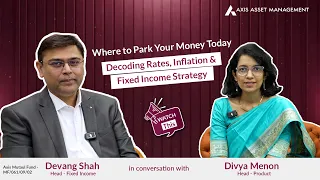Rate Hikes Ahead? What Bond Investors Need to Know | Fixed Income Outlook with Devang Shah