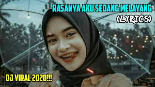 VIRALL DJ 2020!!! RASANYA AKU SEDANG MELAYANG (LYRICS)