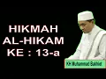Download Lagu HIKMAH AL HIKAM KE  : 13-a ~ KH Muhammad Bakhiet
