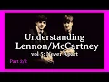 Lagu Understanding Lennon/McCartney vol 5: Never Apart pt 2/2