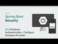 Spring Boot Security Database Authentication - Configure Database Provider